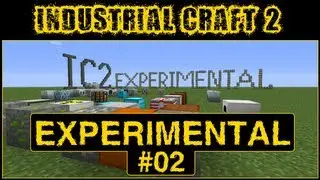 Обзор Industrial Craft 2 Experimental !!! [Часть 2]