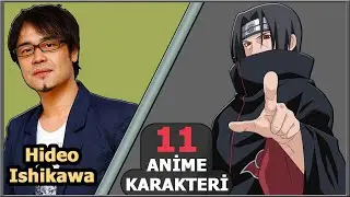 Hideo Ishikawa (Itcahi + 10 Anime Karakteri) | Anime Seslendirme Sanatçıları (Seiyuu)
