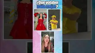¿QUE YOUTUBER BAILA MEJOR? | #shortvideo #shortsyoutube #shorts #short #youtubers #youtubeshorts