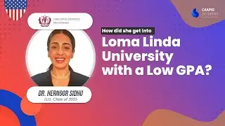 How Dr. Hernoor Got Into LLU Despite an Imperfect Profile | Caapid Simplified