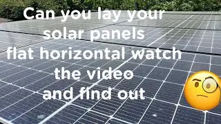 Can You Lay your solar panels flat Horizontal ? Quick Answer Watch