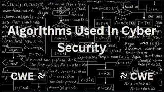 Algorithms Used In Cyber Security | Detailed Explanation | Cyber White Elephant | CWE.