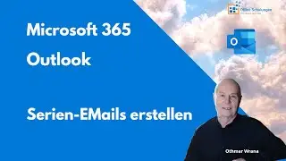Serien Emails mit Outlook 365 erstellen