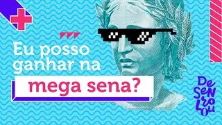 Qual a chance de você ganhar na Mega Sena?