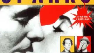 Sparks - When I Kiss You (I Hear Charlie Parker Playing) (Bernard Butlers Edit)