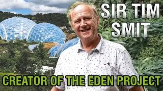 Sir Tim Smit Sustainability Speaker | Creator of the Eden Project on the Future of our Planet