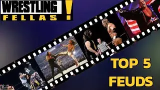 THE FELLAS TOP 5 FEUDS