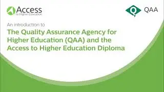 Introduction to the Quality Assurance Agency for Higher Education and the Access to HE Diploma