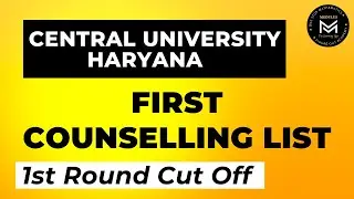 Central University of Haryana First Counselling List | Release 1st Cutoff | 