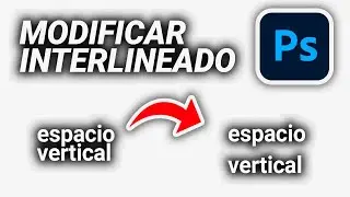 Cómo MODIFICAR el ESTAPACIO entre FRASES en Photoshop