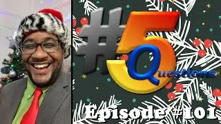 #5Questions – Episode 101