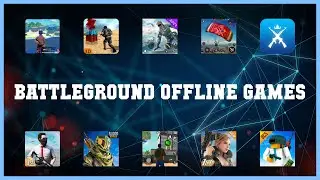 Popular 10 Battleground Offline Games Android Apps