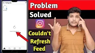 How To Solve Couldn't Refresh Feed Problem On Instagram | Couldn't Refresh Feed Instagram