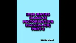 [FACTORISATION]  ICSE #illanstutorial #factorisation