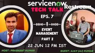 Tech Talk with Prashant Session 7 | Event Management Part 2 | SERVICENOW