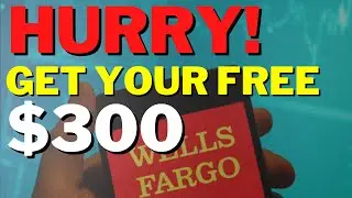Hurry! Get $300 Cash Bonus with Wells Fargo | Limited Offer