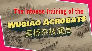 What It Takes to Become a Wuqiao Acrobat: A Journey of Discipline and Mastery
