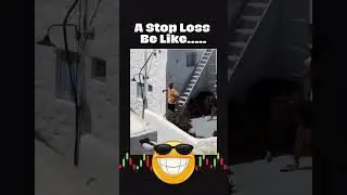 A Stop Loss Be Like…..Trading Motivation & Fun 