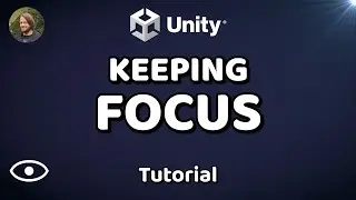 Focus on What’s Important! - Focusing Objects, Animations and More - Unity Tutorial / Unity Tip