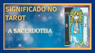 Tarot Arcano 2 A Sacerdotisa Personalidade Sentimentos E Conselhos! e Curso Online