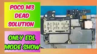 Poco M3 Dead Solution | Auto Edl Mode Show 