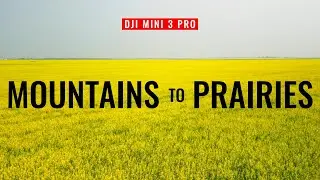 DJI Mini 3 Pro | Road Trip - Mountains to Prairies