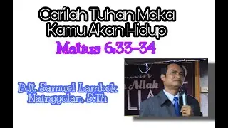 Carilah Tuhan Maka Kamu Akan Hidup Matius 