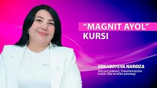 “MAGNIT AYOL” KURSI   | ERKABOYEVA AKADEMIYASI