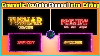 Youtube Channel Intro Video Editing | How To Make Cinematic Channle Intro For YouTube Channel