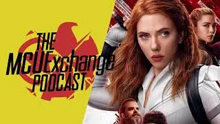 Black Widow Review - The MCUExchange Podcast