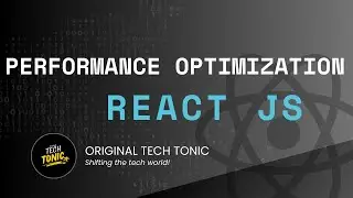 Performance Optimization in React JS | Original Tech Tonic | React JS #49