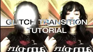 glitch transition tutorial! - alight motion