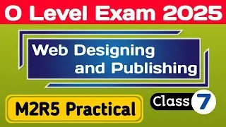 Web designing and publishing practical exam 2025 | M2R5 practical | O level practical 2025