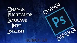 How to Change Language to English in Adobe Photoshop CS6