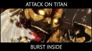 Attack On Titan Season 2 - Burst Inside [AMV]