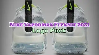 LOGO PACK Nike Vapormax Flyknit 2021 DETAILED LOOK and Release Update