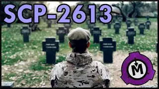 SCP-2613  |  Never Leave the Fallen  |  Euclid  |  Uncontained SCP