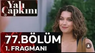 Yalı çapkın 77. Bölüm Fragmanı