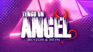 Reyzor & Reyn - TENGO UN ÁNGEL (Audio)