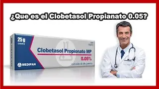 💊¿Qué es la Crema del Clobetasol Propianato 0.05? [Para que Sirve la Loción]