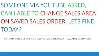 SOMEONE VIA YOUTUBE ASKED, CAN I ABLE TO CHANGE SALES AREA ON SAVED SALES ORDER, LETS FIND TODAY