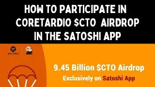 How to Participate in Coretardio (CTO) Airdrop In Satoshi App