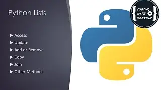Python Lists | Access/Add/Remove/Copy/Join/Other Methods/Examples | Session 5 | Coding With Karthik