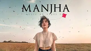 Manjha - Vibes Fr | Official Music Video | Mitraz Latest Song