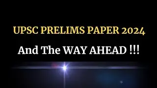 Let’s talk about UPSC PRELIMS PAPER and the WAY AHEAD | with Satyam Jain and UnderStand UPSC