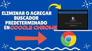 Elimina o agrega un buscador en tu navegador de Google Chrome.