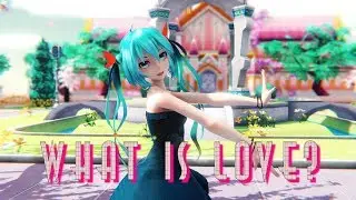 ≡MMD≡ Hatsune Miku - What is love [4KUHD60FPS]