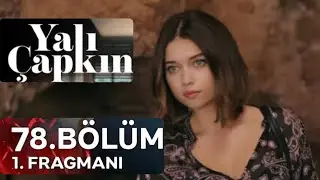 Yalı çapkını 78 bölüm fragmanı . Yalı çapkını yeni bölüm fragman