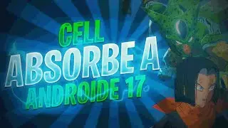 DRAGON BALL Z : KAKAROT - CELL ABSORBE A ANDROIDE 17 #20