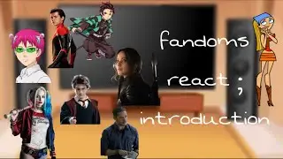 fandoms react, introduction, (part 0.5), watch in x.5
